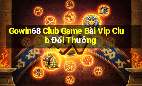 Gowin68 Club Game Bài Vip Club Đổi Thưởng