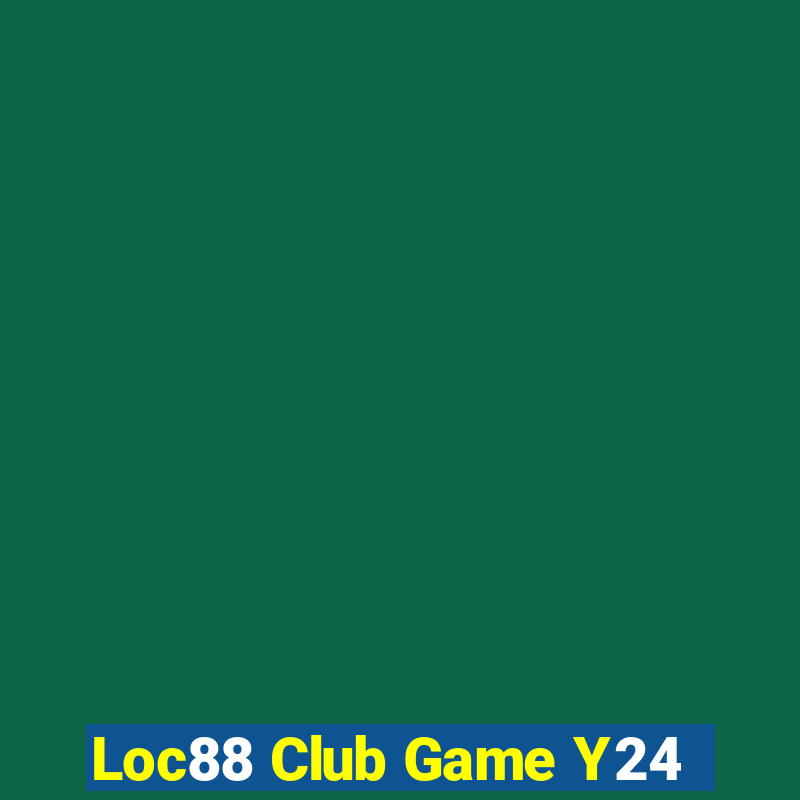 Loc88 Club Game Y24