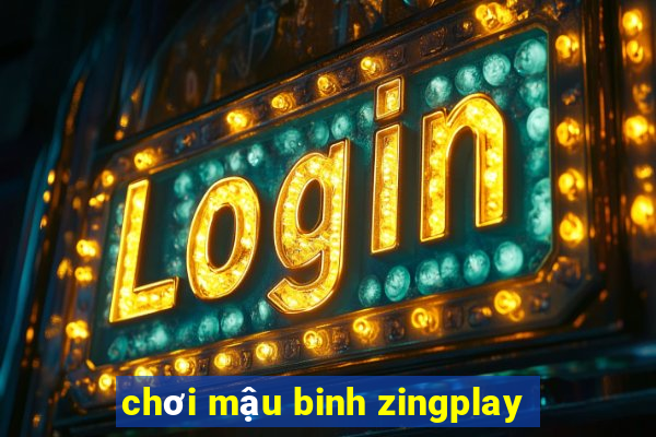 chơi mậu binh zingplay