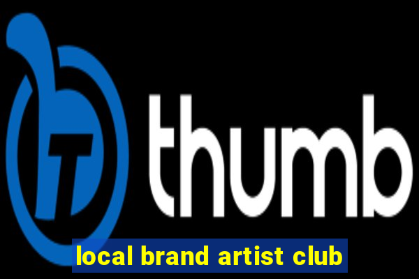 local brand artist club