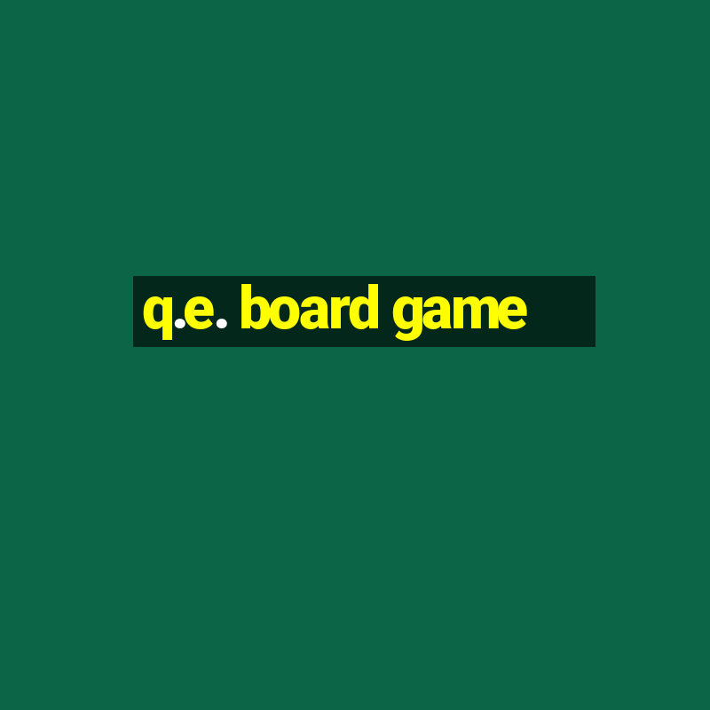 q.e. board game