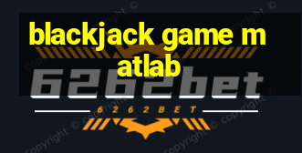 blackjack game matlab