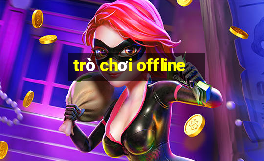 trò chơi offline