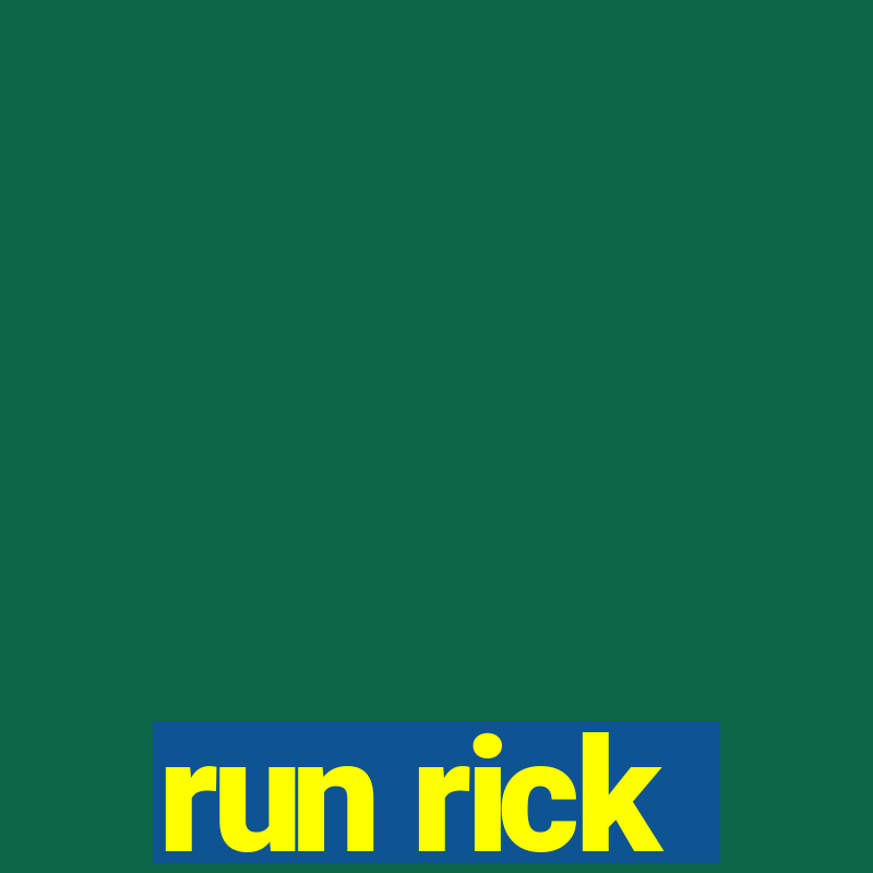 run rick