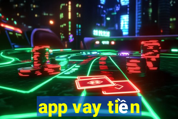 app vay tiền