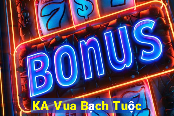 KA Vua Bạch Tuộc