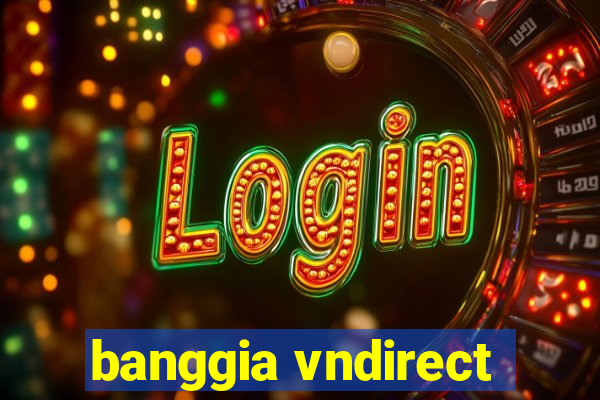 banggia vndirect