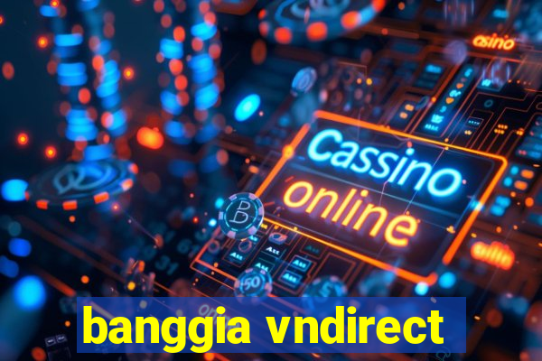 banggia vndirect