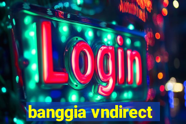 banggia vndirect