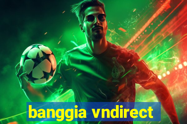 banggia vndirect