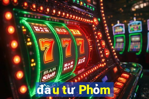 đầu tư Phỏm