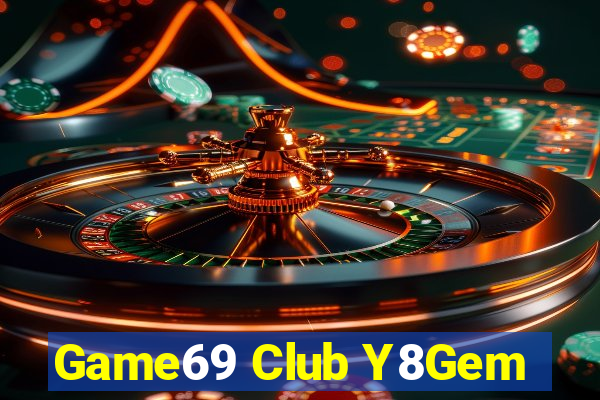 Game69 Club Y8Gem