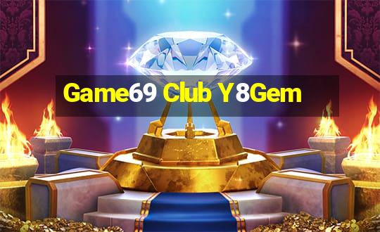 Game69 Club Y8Gem