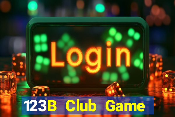 123B Club Game Bài Đổi Thưởng