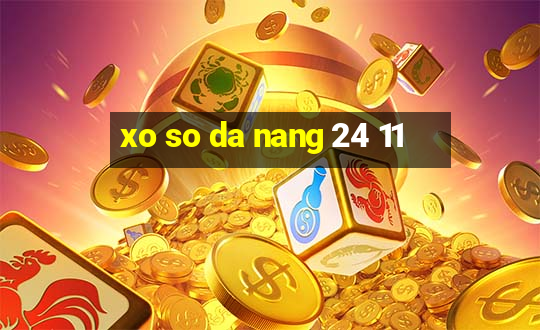 xo so da nang 24 11