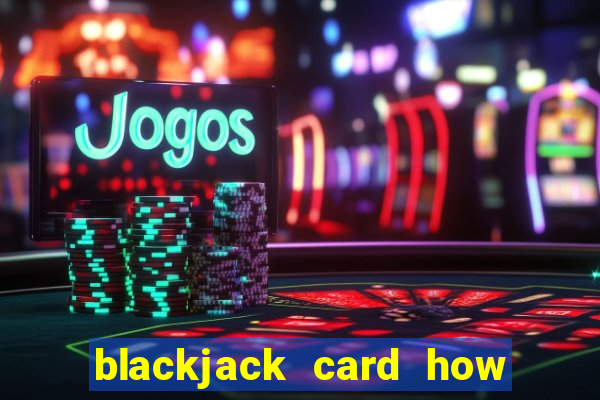 blackjack card how to play