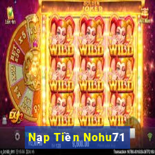 Nạp Tiền Nohu71