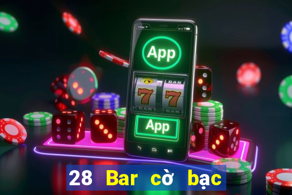 28 Bar cờ bạc đăng nhập