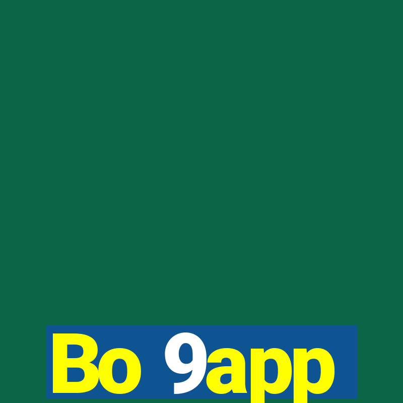 Bo 9app