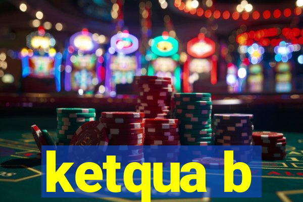 ketqua b