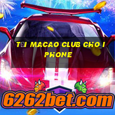 tải macao club cho iphone