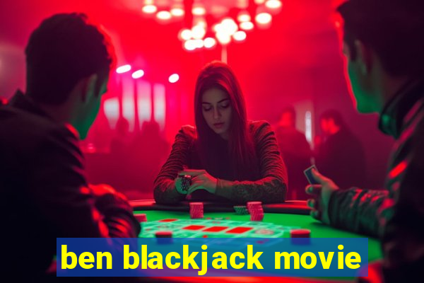 ben blackjack movie