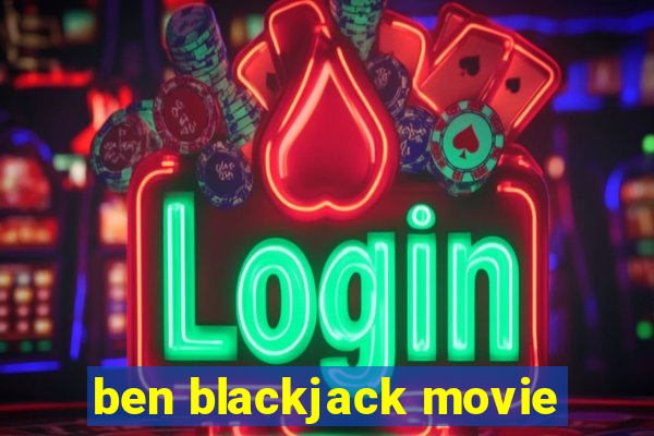 ben blackjack movie