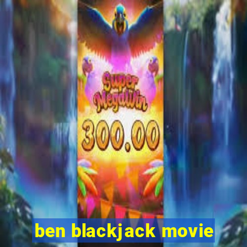 ben blackjack movie