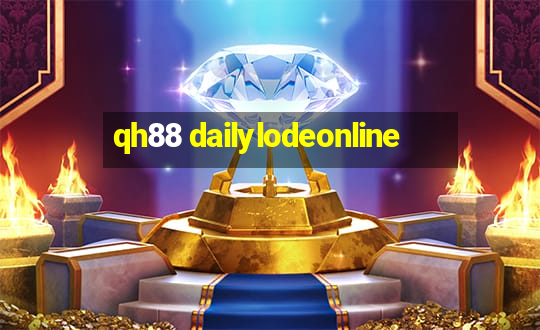 qh88 dailylodeonline