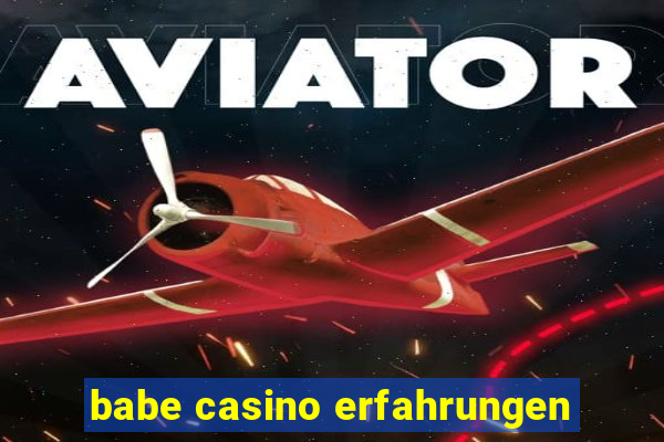 babe casino erfahrungen