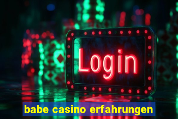 babe casino erfahrungen