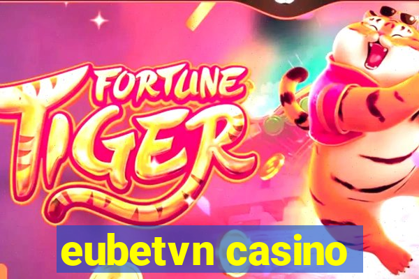 eubetvn casino