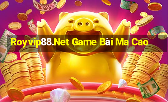 Royvip88.Net Game Bài Ma Cao