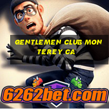 gentlemen club monterey ca