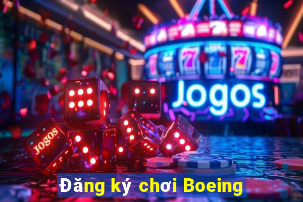 Đăng ký chơi Boeing