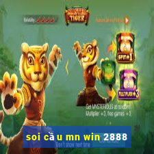 soi cầu mn win 2888