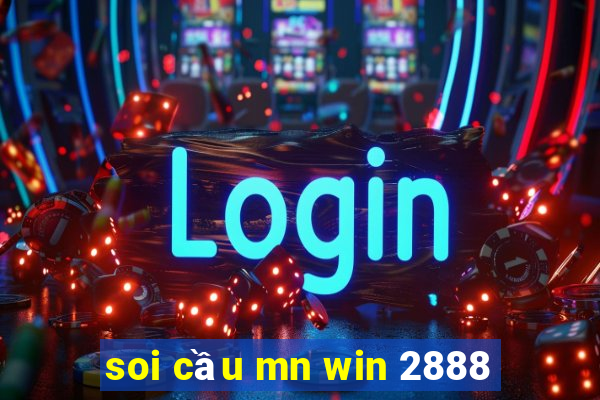 soi cầu mn win 2888