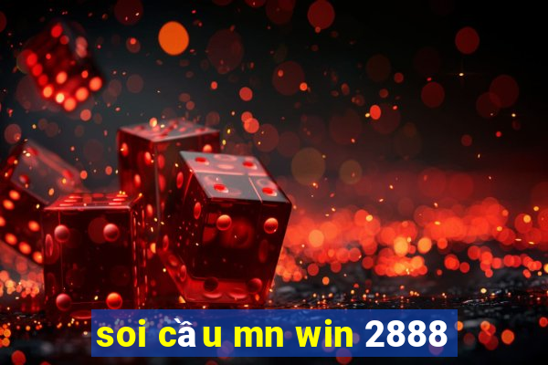 soi cầu mn win 2888