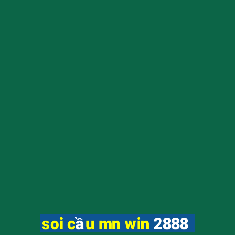 soi cầu mn win 2888