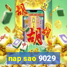 nap sao 9029