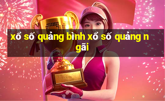 xổ số quảng bình xổ số quảng ngãi