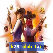 b29 club tài xỉu bắn cá