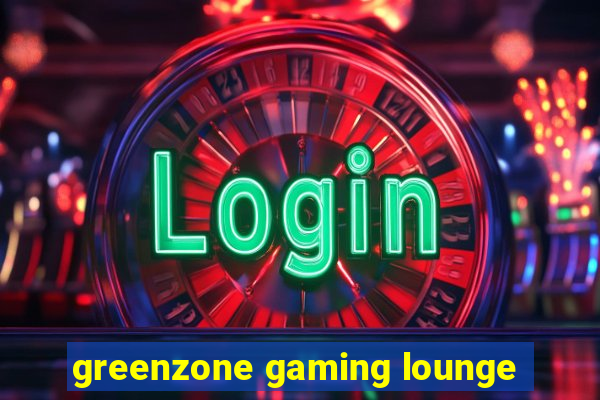 greenzone gaming lounge