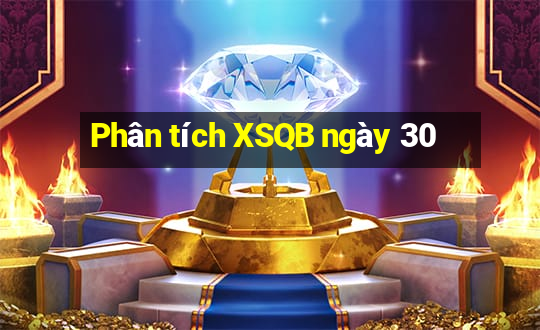 Phân tích XSQB ngày 30