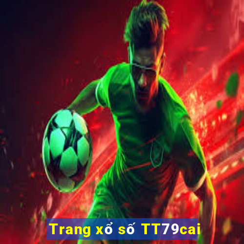 Trang xổ số TT79cai