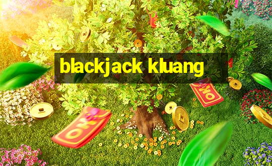 blackjack kluang