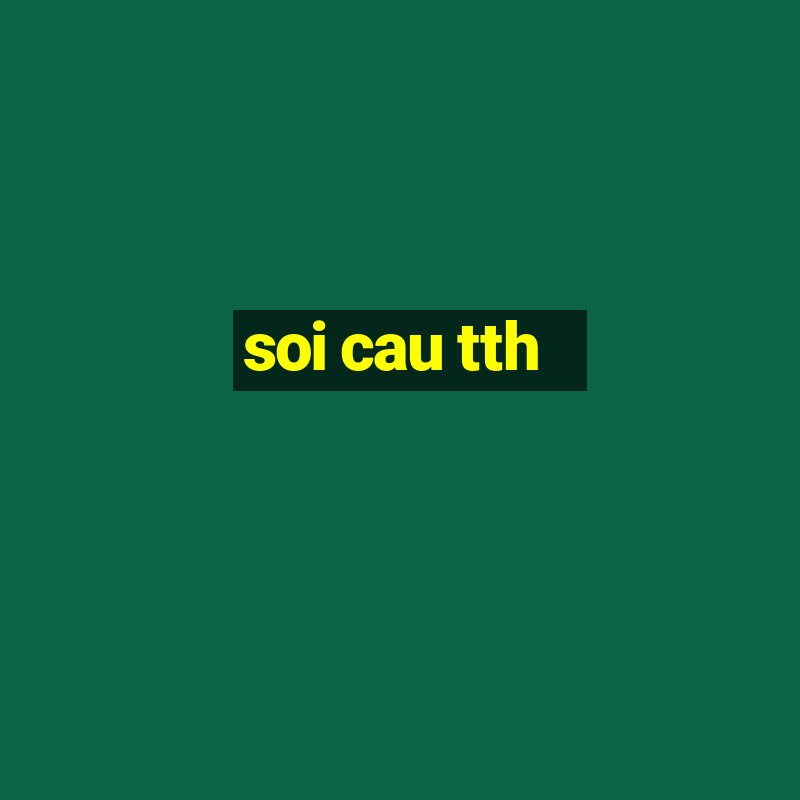 soi cau tth