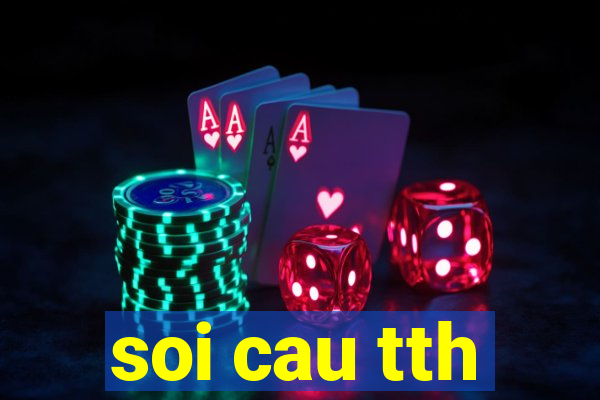 soi cau tth