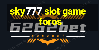 sky777 slot game foros