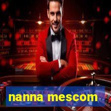 nanna mescom